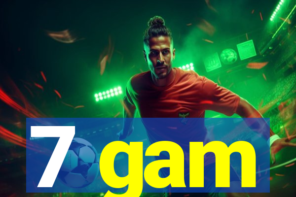 7 gam